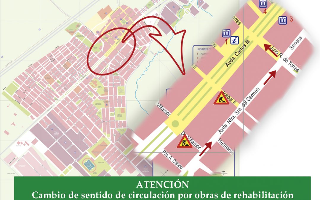 ATENCIÓN: Cambio de sentido de circulación por obras de rehabilitación de calles Isabel II y Doctor Villamor 1