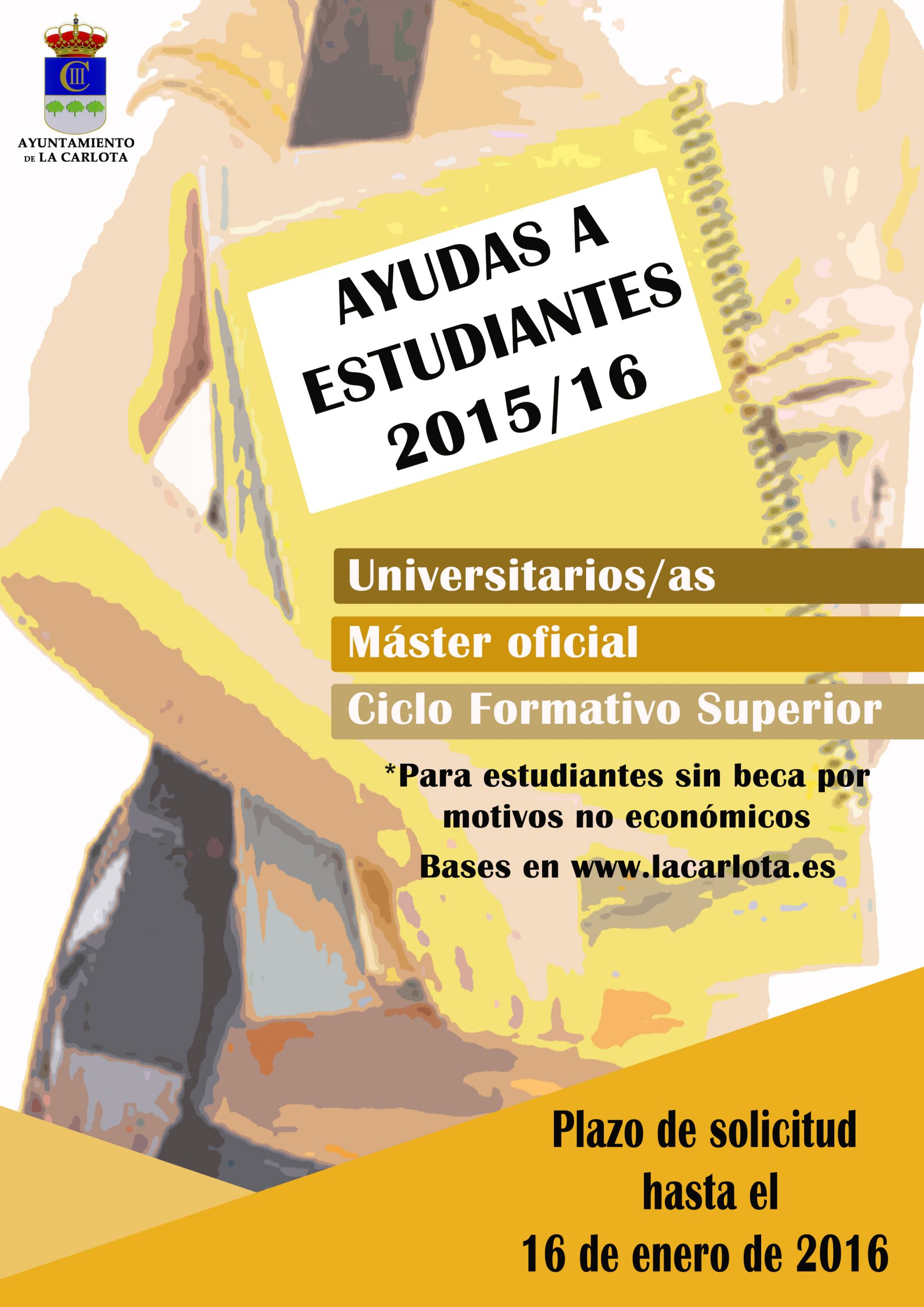 ANUNCIO.- BASES DE LAS AYUDAS 2015-2016 A ESTUDIANTES UNIVERSITARIOS, MÁSTERES OFICIALES Y CICLOS FORMATIVOS DE GRADO SUPERIOR 1 ANUNCIO.- BASES DE LAS AYUDAS 2015-2016 A ESTUDIANTES UNIVERSITARIOS, MÁSTERES OFICIALES Y CICLOS FORMATIVOS DE GRADO SUPERIOR 1