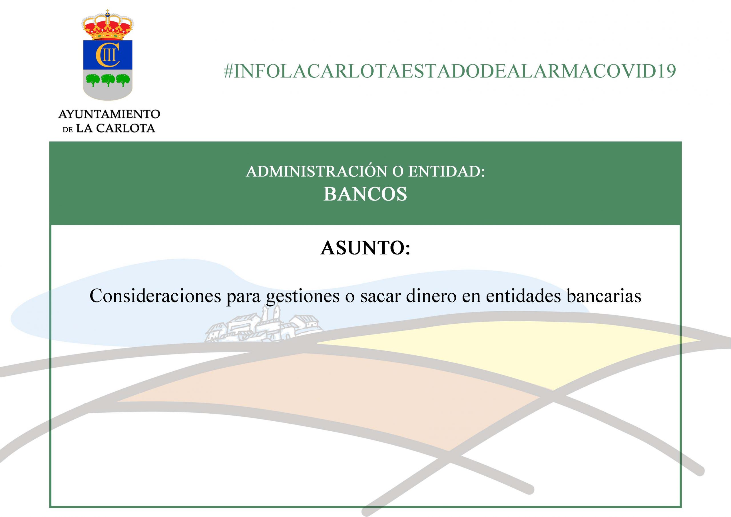 #INFOLACARLOTAESTADODEALARMACOVID19  CONSIDERACIONES PARA GESTIONES O SACAR DINERO EN ENTIDADES BANCARIAS 1