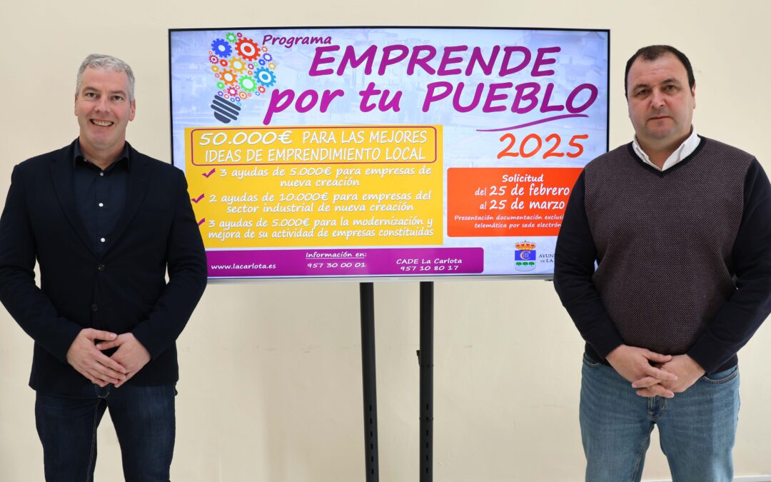 EL AYUNTAMIENTO ABRE LA CONVOCATORIA DEL ‘EMPRENDE POR TU PUEBLO’ 2025 CON 50.000 EUROS EN AYUDAS AL EMPRENDIMIENTO EL 25 DE FEBRERO